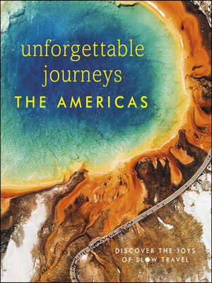 cover image of Unforgettable Journeys the Americas